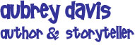 Aubrey Davis, Author and Storyteller